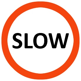 Slow Down / Reduce Speed