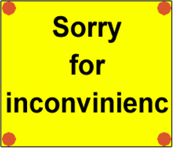 Sorry for Inconvenience / Road Work Apology
